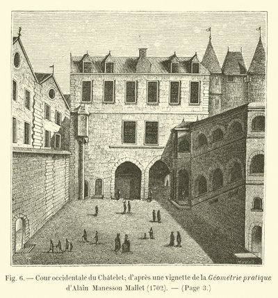 Chateletin länsipiha; vinjetin jälkeen Alain Manesson Malletin käytännön geometriasta, 1702 tekijältä French School
