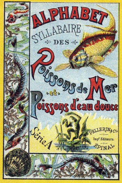 Kansi "Meren ja makean veden kalojen tavukirjaimet". Serie A. Pellerin et Cie, kirjapainot-kustantajat, Epinal, 1800-luvun loppu. Kromolitografit. Pieni 8-sivuinen mainosalbumi, joka sisältää tavun ja kuvamateriaalin sekä kuvailevia tekstejä. tekijältä French School