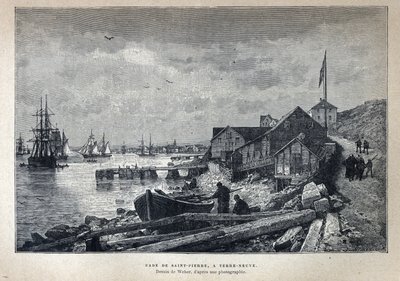 Löydettiin Kanadasta: Pietarin satamasta (St. Pierre) Newfoundlandiin, Newfoundlandiin. Weberin piirustus valokuvasta. Kaiverrus 1800-luvun lopusta Eugene Gueninin teokseen "La nouvelle France". tekijältä French School