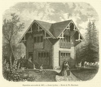Universaali näyttely 1867, Tirolilainen chalet (kaiverrus) tekijältä French School