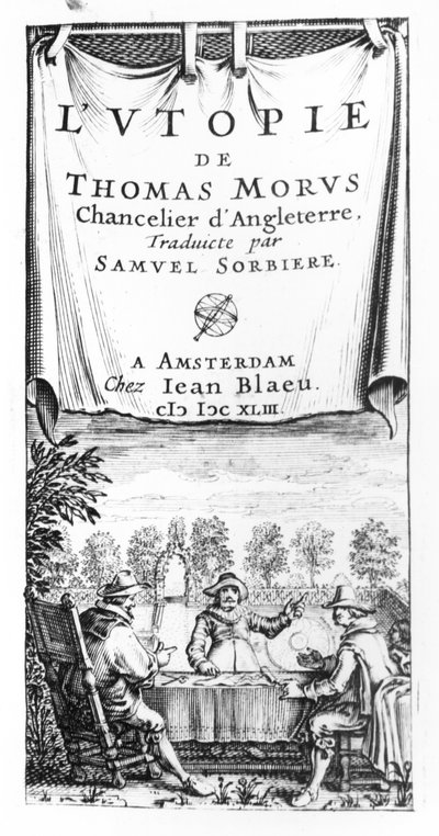 Englannin liittokanslerin Thomas Moren (1478-1535) utopian etukappale, kääntänyt Samuel Sorbiere, pub. kirjoittanut Jan Blaeu (k. 1673) Amsterdamissa, 1643 tekijältä French School