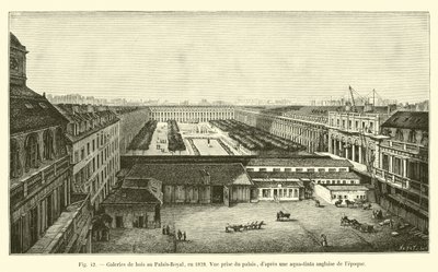 Puiset galleriat Palais-Royalissa, vuonna 1828, Näkymä palatsista, sen ajan englantilaisen vesisävytyksen jälkeen tekijältä French School