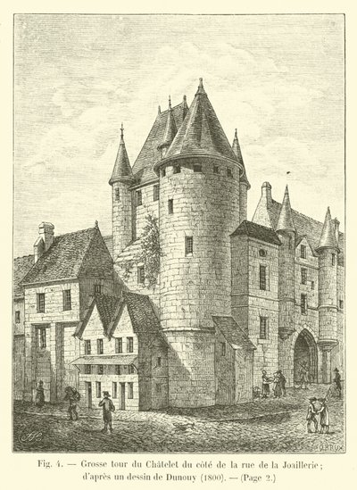 Chateletin suuri torni rue de la Joaillerien puolella; Dunouyn piirustuksen jälkeen, 1800 tekijältä French School