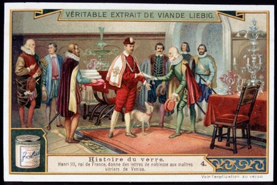 Lasin historia: Henrik III (1551-1589) Ranskan kuningas antaa aatelistokirjeet Venetsian lasimestarille. 1800-luvun lopun liebig-kromolitografia. tekijältä French School