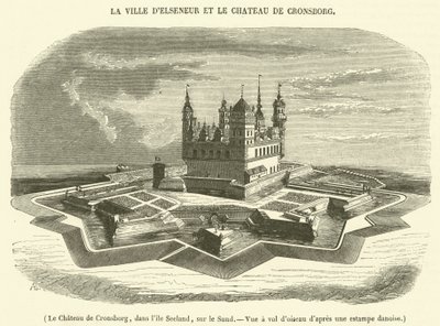 Cronsborgin linna, Seelandin saarella, Sundissa, lintuperspektiivistä (kaiverrus). tekijältä French School