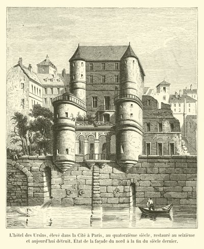 Hôtel des Ursins, rakennettu Citéssä Pariisissa 1300-luvulla, kunnostettu 1600-luvulla ja nyt tuhoutunut, pohjoisen julkisivun tila viime vuosisadan lopussa tekijältä French School