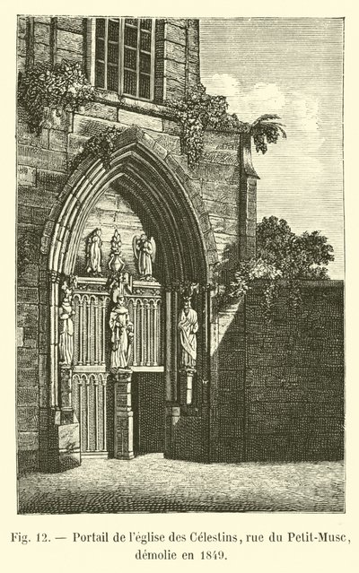 Celestinsin kirkon portaali, rue du Petit-Musc, purettiin vuonna 1849 tekijältä French School