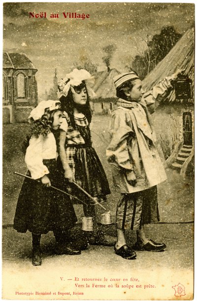 Postikortti: Joulu kylässä, Ja muuta sydän juhlaksi, maatilalle, jossa keitto on valmis. Phototype Bienaimé ja Dupont, Reims (painettu paperi) tekijältä French School