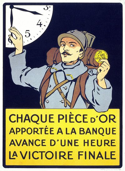 Vuonna 1914 painettu juliste: "Jokainen pankkiin tuotu kultakolikko edistää lopullista voittoa tunnilla" (karvainen mies pitelee frangikolikkoa). tekijältä French School