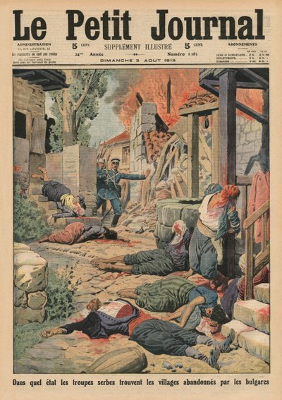 Serbialaiset joukot saapuvat bulgaarien hylkäämiin kyliin, etukannen kuva Le Petit Journalista, liitekuva, 3. elokuuta 1913 tekijältä French School