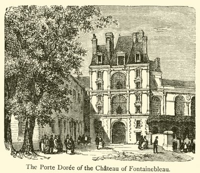 Fontainebleaun linnan Porte Doree (kaiverrus) tekijältä French School