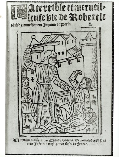 Claude Blihartin vuonna 1563 julkaiseman The Terrible and Wonderful Life of Robert the Devil nimisivu tekijältä French School
