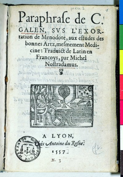 Michel de Nostradamen (Nostradamus) (1503-66) Paraphrase de C. Galienin otsikkosivu 1557 tekijältä French School