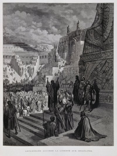 Artaxerxes myöntää Persian juutalaisille vapauden, kuvitus Dore- Raamattuun. tekijältä Gustave Dore