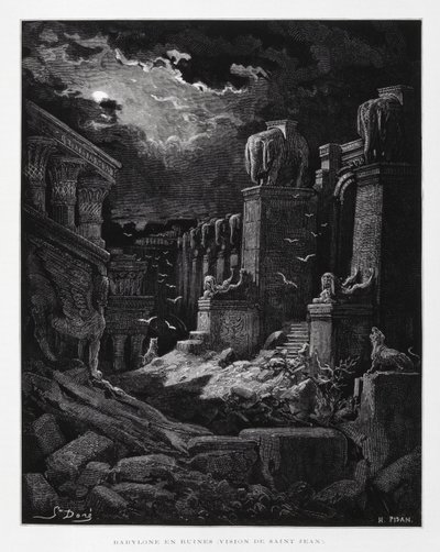 Babylon raunioina (Johannes Kastajan näky), kuvitus Doren Raamatusta. tekijältä Gustave Dore