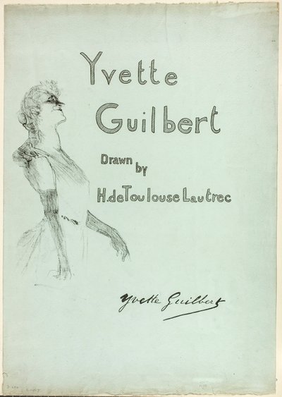 Yvette Guilbert lavalla, Yvette Guilbertiltä tekijältä Henri de Toulouse-Lautrec