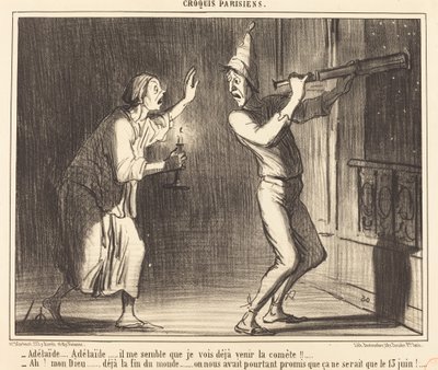 Adelaide...Adelaide...minusta tuntuu, että näen jo komeetan tulevan!!... tekijältä Honoré Daumier