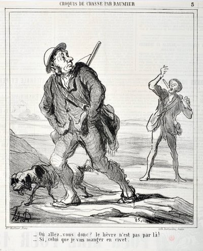 Honore Daumierin (1808-1879) Charivari on vuodelta 1864: Serie Sketch de Chasse “” Ou va donc? Jänis ei ole siellä läpi! - Jos aion syödä sivetissä”” MUSEE DES BEAUX ARTS – PALAIS LONGCHAMP, MARSEILLE tekijältä Honoré Daumier