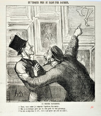 Honore Daumierin (1808-1879) taideteos. Charivari on vuodelta 1865: Sarjaluonnokset Salonissa Omituinen taidemaalari. "Katso, kuinka ymmärrän marttyyrin apoteoosin... "Mutta minä näen vain henkilösi kaksi jalkaa. - Pää on jo raskaassa tekijältä Honoré Daumier