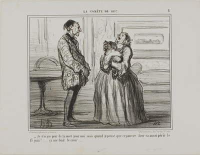 "- En pelkää itseni puolesta, mutta jos ajattelen Azor-parkaa, joka kuolee 13. kesäkuuta... se särkee sydämeni", laatta 8, La Cométe De 1857. tekijältä Honoré Victorin Daumier
