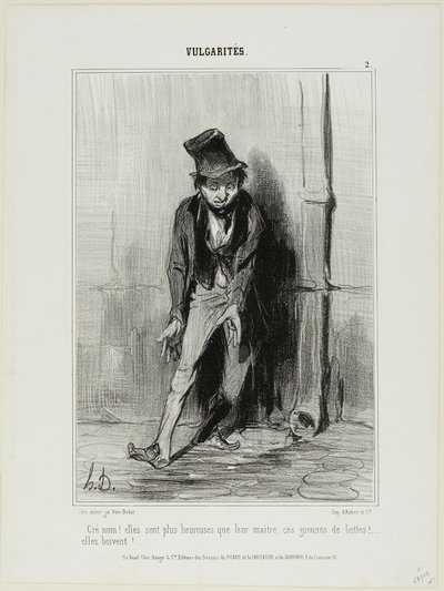 "Hitto! He ovat onnellisempia kuin isäntänsä.... nämä saappaat nartut... he juovat!", levy 2 Vulgaritésista. tekijältä Honoré Victorin Daumier