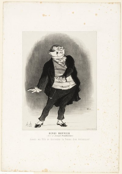 Henri Monnier. (Joseph Prudhommen roolissa) "- En koskaan salli, että tyttärestäni tulee kirjurin vaimo!", levy 1 teoksesta Les Artistes Contemporains (Odéon). tekijältä Honoré Victorin Daumier