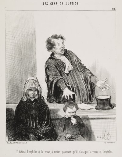 Hän puolustaa orpoa ja leskeä, ellei hän hyökkää lesken ja orvon kimppuun, taulu 22 sarjasta "Lakimiehet" Le Charivari -lehdestä tekijältä Honoré Daumier