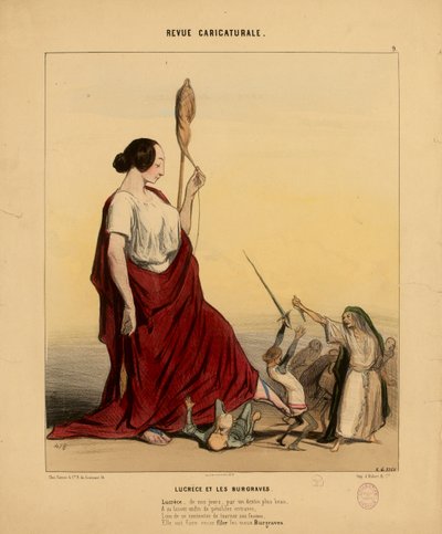 Karikatyyrikatsaus nro 9: Lucretia ja linnankreivit. Lucretia, meidän päivinämme, kauniimman kohtalon myötä... tekijältä Honoré Daumier