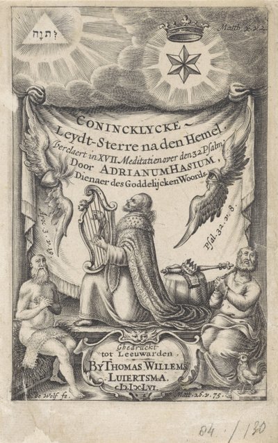 Kuningas Daavid psalmin laulajana Otsikko sivulle: Hasius, Adrianus. Conincklycke leydt tähti taivaan jälkeen (...), 1656 tekijältä I. de Wolf