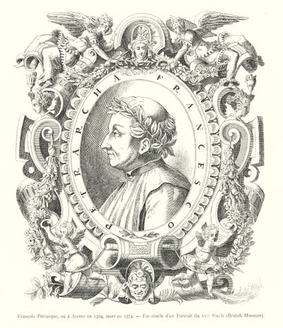 Francois Petrarque, syntynyt Arezzossa vuonna 1304, kuollut vuonna 1374, faksimile 1500-luvun muotokuvasta, British Museum (kaiverrus) tekijältä Italian School