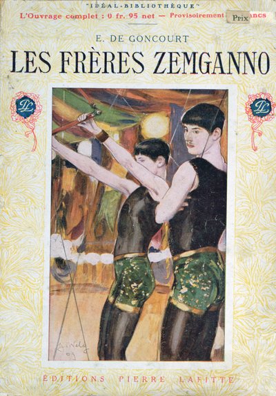 Edmond Huot de Goncourtin (1822–1896) Les Freres Zemgannon kansikuva, julkaissut Editions Pierre Laffitte, Pariisi, 1909 tekijältä Jacques Wely