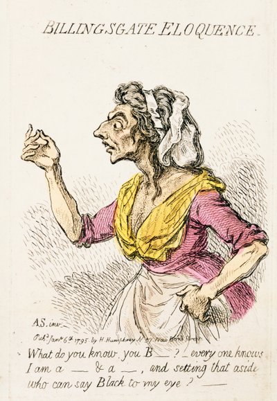 Billingsgate Eloquence, Hannah Humphreyn vuonna 1795 julkaisema käsinväritetty kaiverrus vuodelta 191281. tekijältä James Gillray