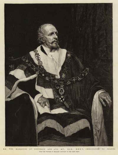 H E Dufferinin markiisi ja Ava, KP, GCB, HBM:n Ranskan-suurlähettiläs tekijältä Jean Joseph Benjamin Constant