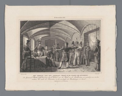Kenraali Chassén oleskelu Antwerpenin linnoituksessa / (18. joulukuuta 1832.) (otsikko esineessä) Neljä lautaa linnoituksen puolustamisesta 10.-18.12.1832 (sarjan nimi) tekijältä Johannes Steyn