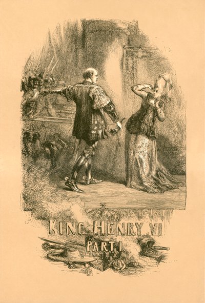 Kuningas Henrik VI, osa I tekijältä John Gilbert