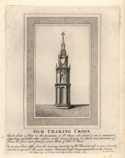 Vanha Charing Cross, yksi 12 keskiaikaisesta Eleanorin rististä, pystytettiin 1290-luvulla sen poistamiseen vuonna 1647 tekijältä John Thomas Smith