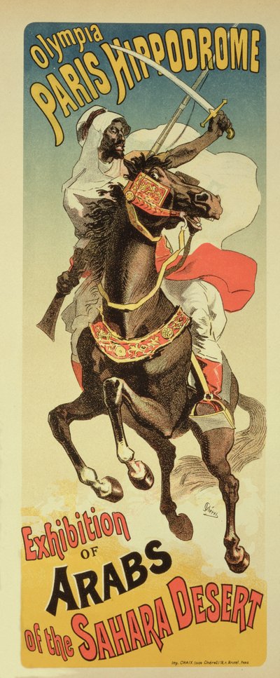 Jäljennös julisteesta, joka mainostaa "Saharan aavikon arabien näyttelyä", Pariisin hippodromi tekijältä Jules Cheret