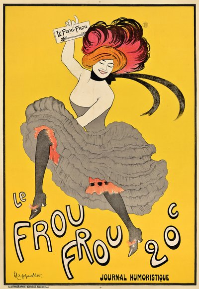 Juliste, joka mainostaa ranskalaista "Le Frou Frou" -lehteä, 1899 tekijältä Leonetto Cappiello