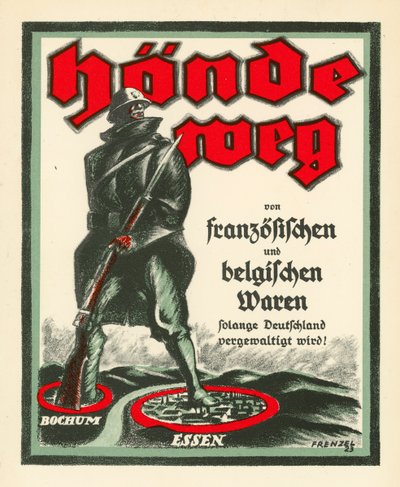 Saksalainen propagandajuliste, joka vastustaa Ranskan ja Belgian joukkojen miehitystä Ruhrin alueella ensimmäisen maailmansodan jälkeen tekijältä Oskar Frenzel