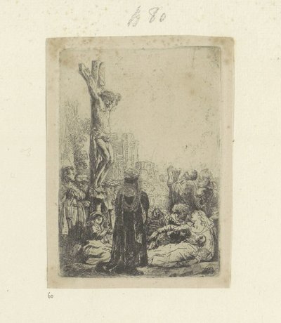 Kruisiging: kleine plaat Kokoelma kahdeksankymmentäviisi alkuperäistä vedosta (sarjan nimi) tekijältä Rembrandt van Rijn