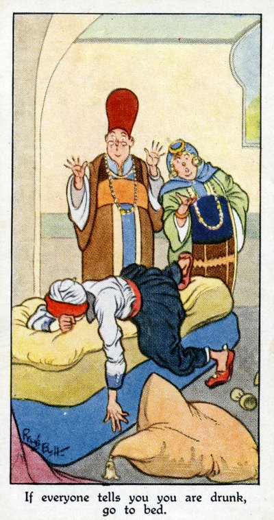 "Jos kaikki sanovat, että olet humalassa, mene nukkumaan - vaikka olisit täysin raitti", 1931 (katso myös 498191) tekijältä René Bull