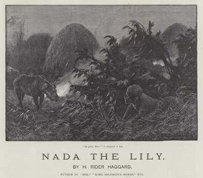 Nada the Lily, kirjoittanut H Rider Haggard tekijältä Richard Caton Woodville junior