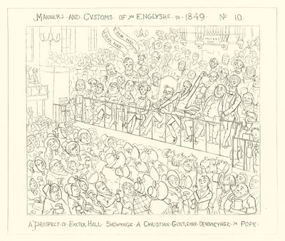 1849, Exeter Hallin näkymä, jossa kristitty herrasmies tuomitsi paavin tekijältä Richard Doyle