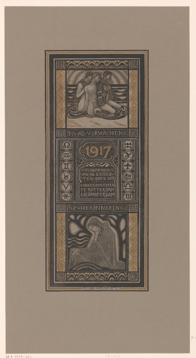 Hyväntekeväisyyskalenteri vuodelle 1917 Se on jo odotus tai muistutus: Hyväntekeväisyyskalenteri Rotterdamin ja Amsterdamin syöpäinstituuttien hyväksi (otsikko esineessä) tekijältä Richard Nicolaüs Roland Holst