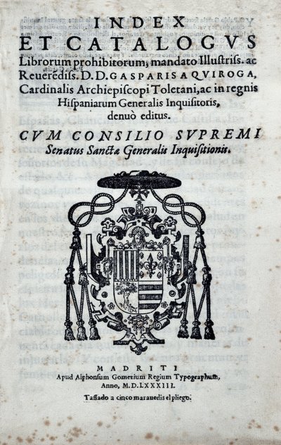 "Index and catalogus librorum aizliegorum" -hakemisto, joka raportoi Espanjan yleisinkvisition kieltämistä kirjoista, julkaisija Gaspar de Quiroga (1499-1593) tekijältä Spanish School