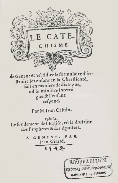 Genevessä 1549 julkaistun Johannes Calvinin katekismuksen otsikkosivu tekijältä Swiss School