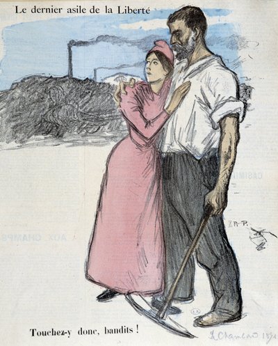 Työläisten työ ja kilpailunvastainen taistelu: "" Vapauden viimeinen turvapaikka - kosketa siis rosvot! "" Kuvitus vuodelta 1891. tekijältä Théophile Alexandre Steinlen