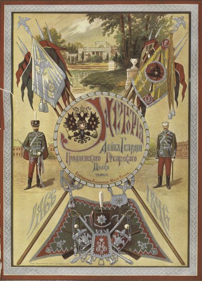 Grodnon henkivartioshusaarirykmentin historia, noin 1890-1895 tekijältä Unbekannt