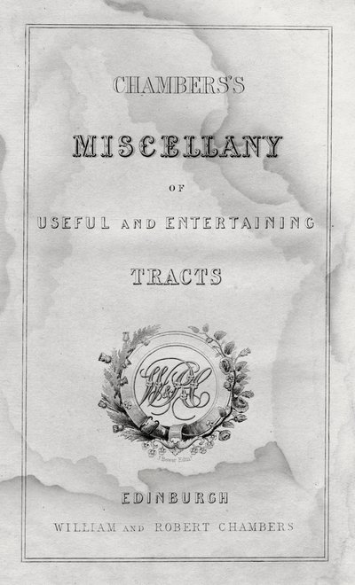 Chamberss Miscellany of Useful and Entertaining Tracts -julkaisun otsikkosivu tekijältä Unbekannt