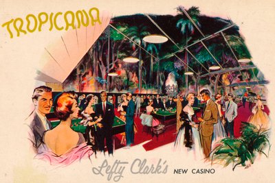 Tropicana - Lefty Clarksin uusi kasino, 1950-luku tekijältä Unbekannt